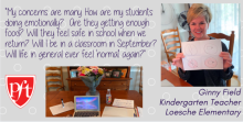 Quote from Ginny Field, Kindergarten Teacher, Loesche Elementary